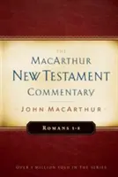 Romanos 1-8 Comentario MacArthur del Nuevo Testamento, Volumen 15 - Romans 1-8 MacArthur New Testament Commentary, Volume 15