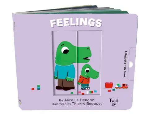 Sentimientos: Un libro para tirar de la ficha - Feelings: A Pull-The-Tab Book