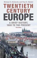 La Europa del siglo XX: Breve historia, de 1900 a nuestros días - Twentieth-Century Europe: A Brief History, 1900 to the Present