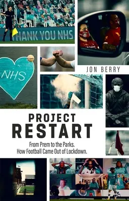 Proyecto Restart: De la Prem a los parques, cómo el fútbol salió del encierro - Project Restart: From Prem to the Parks, How Football Came Out of Lockdown