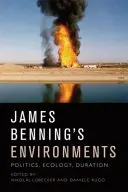 Entornos de James Benning: política, ecología, duración - James Benning's Environments: Politics, Ecology, Duration