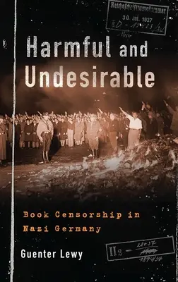 Nocivo e indeseable: La censura de libros en la Alemania nazi - Harmful and Undesirable: Book Censorship in Nazi Germany