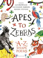 De simios a cebras: Poemas de formas de la A a la Z - Apes to Zebras: An A-Z of Shape Poems