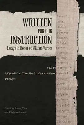 Escrito para instruirnos: Ensayos en honor de William Varner - Written for Our Instruction: Essays in Honor of William Varner