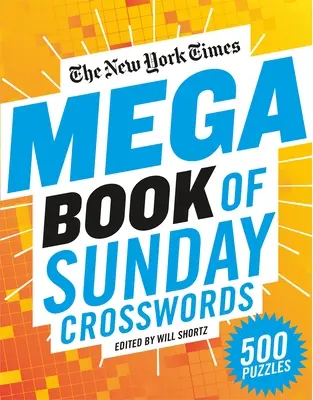 El Mega Libro de Crucigramas Dominicales del New York Times: 500 crucigramas - The New York Times Mega Book of Sunday Crosswords: 500 Puzzles