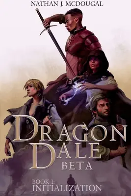 Dragon Dale Beta: Libro 1 Inicialización - Dragon Dale Beta: Book 1 Initialization