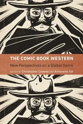 El cómic del Oeste: Nuevas perspectivas sobre un género global - The Comic Book Western: New Perspectives on a Global Genre