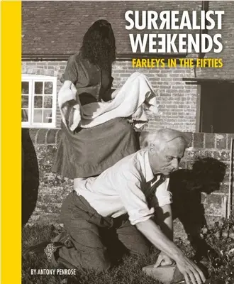 Surrealist Weekends: Farleys en los años cincuenta - Surrealist Weekends: Farleys in the Fifties