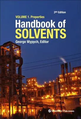 Handbook of Solvents, Volume 1: Volumen 1: Propiedades - Handbook of Solvents, Volume 1: Volume 1: Properties