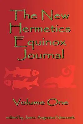 El Nuevo Diario Hermético Equinoccio Volumen Uno - The New Hermetics Equinox Journal Volume One