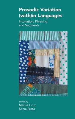 Variación prosódica (con)en las lenguas: Entonación, Fraseo y Segmentos - Prosodic Variation (with)in Languages: Intonation, Phrasing and Segments