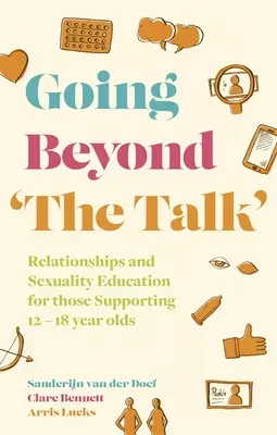 Más allá de «la charla»: Educación sexual y de las relaciones para jóvenes de 12 a 18 años - Going Beyond 'The Talk': Relationships and Sexuality Education for Those Supporting 12 -18 Year Olds