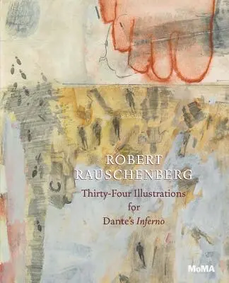 Robert Rauschenberg Treinta y cuatro ilustraciones para el Infierno de Dante - Robert Rauschenberg: Thirty-Four Illustrations for Dante's Inferno