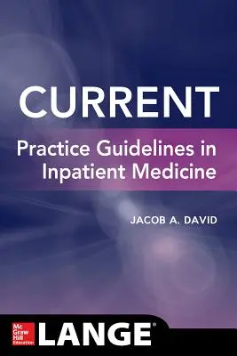Guías de práctica actual en medicina hospitalaria - Current Practice Guidelines in Inpatient Medicine