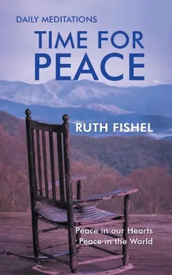 Tiempo de paz: Paz en nuestros corazones Paz en el mundo - Time for Peace: Peace in our Hearts Peace in the World
