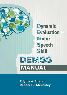 Manual de Evaluación Dinámica de la Habilidad Motora del Habla (Demss) - Dynamic Evaluation of Motor Speech Skill (Demss) Manual