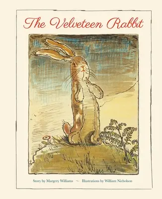 El conejo de terciopelo: fiel reproducción del clásico infantil con ilustraciones originales - The Velveteen Rabbit: A Faithful Reproduction of the Children's Classic, Featuring the Original Artworks