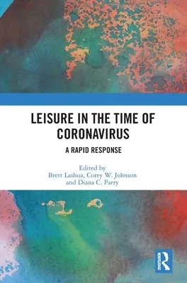 El ocio en tiempos del coronavirus: Una respuesta rápida - Leisure in the Time of Coronavirus: A Rapid Response