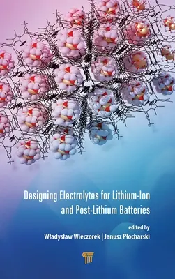 Diseño de electrolitos para baterías de iones de litio y post-litio - Designing Electrolytes for Lithium-Ion and Post-Lithium Batteries