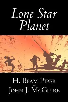 El Planeta de la Estrella Solitaria de H. Beam Piper, Ciencia Ficción, Aventura - Lone Star Planet by H. Beam Piper, Science Fiction, Adventure