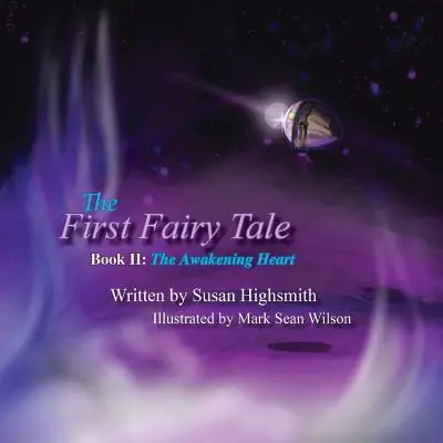 El primer cuento de hadas: el despertar del corazón - The First Fairy Tale: The Awakening Heart