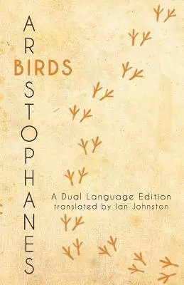 Las aves de Aristófanes: Edición bilingüe - Aristophanes' Birds: A Dual Language Edition