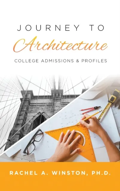 Viaje a la Arquitectura: Admisiones Universitarias y Perfiles - Journey to Architecture: College Admissions & Profiles