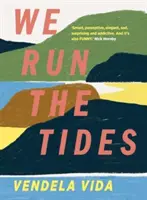 Corremos las mareas - We Run the Tides