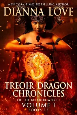 Crónicas del dragón de Treoir del mundo de Belador(TM): Volumen I, Libros 1-3 - Treoir Dragon Chronicles of the Belador World(TM): Volume I, Books 1-3