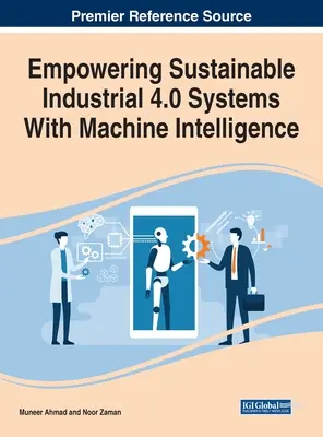Sistemas industriales 4.0 sostenibles con inteligencia artificial - Empowering Sustainable Industrial 4.0 Systems With Machine Intelligence