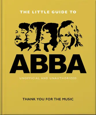 La pequeña guía de Abba: Gracias por la música - The Little Guide to Abba: Thank You for the Music