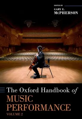 Manual Oxford de interpretación musical, volumen 2 - The Oxford Handbook of Music Performance, Volume 2