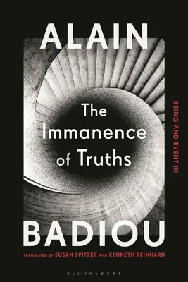 La inmanencia de las verdades: Ser y acontecimiento III - The Immanence of Truths: Being and Event III