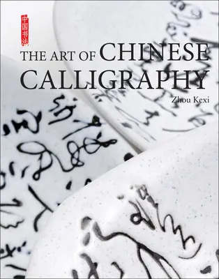 El arte de la caligrafía china - Art of Chinese Calligraphy