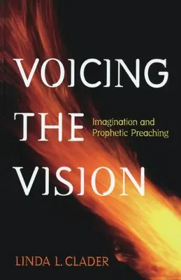 Voicing the Vision: Imaginación y predicación profética - Voicing the Vision: Imagination and Prophetic Preaching