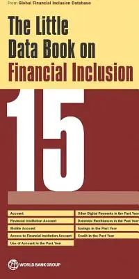 El pequeño libro de datos sobre la inclusión financiera 2015 - The Little Data Book on Financial Inclusion 2015