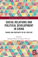 Relaciones sociales y desarrollo político en China: Cambio y continuidad en la nueva era - Social Relations and Political Development in China: Change and Continuity in the New Era