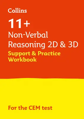 Collins 11+ - 11+ Razonamiento no verbal 2D y 3D Cuaderno de ejercicios de apoyo y práctica: Para los exámenes Cem 2021 - Collins 11+ - 11+ Non-Verbal Reasoning 2D and 3D Support and Practice Workbook: For the Cem 2021 Tests