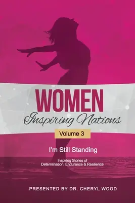 Mujeres que inspiran naciones: Sigo en pie - Women Inspiring Nations: I'm Still Standing