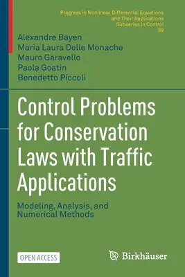 Problemas de control para leyes de conservación con aplicaciones al tráfico: Modelización, análisis y métodos numéricos - Control Problems for Conservation Laws with Traffic Applications: Modeling, Analysis, and Numerical Methods