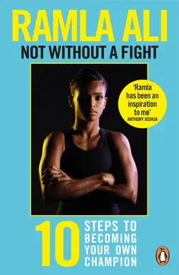 No sin luchar: Diez pasos para convertirte en tu propio campeón - Not Without a Fight: Ten Steps to Becoming Your Own Champion