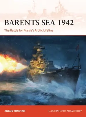 Mar de Barents 1942: La batalla por la línea de vida rusa en el Ártico - Barents Sea 1942: The Battle for Russia's Arctic Lifeline