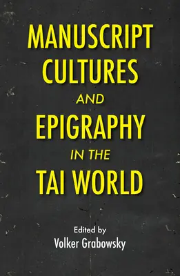 Culturas manuscritas y epigrafía del mundo Tai - Manuscript Cultures and Epigraphy of the Tai World