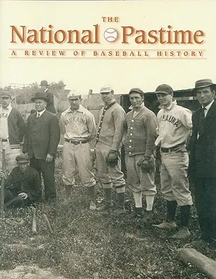 The National Pastime, Volumen 27: Una revisión de la historia del béisbol - The National Pastime, Volume 27: A Review of Baseball History