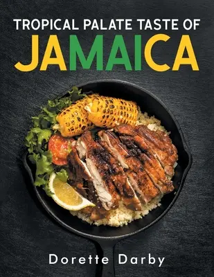 Paladar Tropical Sabor a Jamaica - Tropical Palate Taste of Jamaica