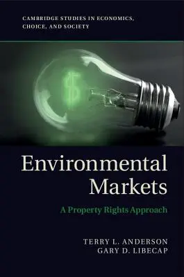 Mercados medioambientales: A Property Rights Approach - Environmental Markets: A Property Rights Approach