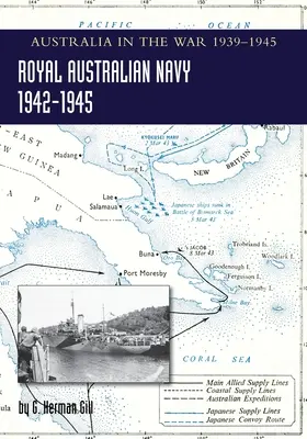 ROYAL AUSTRALIAN NAVY 1942-1945 Volumen 2: Australia en la guerra de 1939-1945 - ROYAL AUSTRALIAN NAVY 1942-1945 Volume 2: Australia in the War of 1939-1945