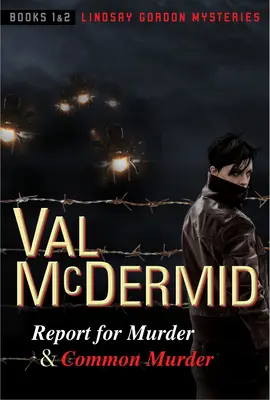 Informe por asesinato y Asesinato común: Lindsay Gordon Mysteries #1 y #2 - Report for Murder and Common Murder: Lindsay Gordon Mysteries #1 and #2