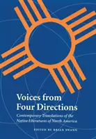 Voces desde cuatro direcciones: Traducciones contemporáneas de las literaturas nativas de Norteamérica - Voices from Four Directions: Contemporary Translations of the Native Literatures of North America