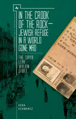 En el Rincón de la Roca: Refugio judío en un mundo enloquecido -- La historia de Chaya Leah Walkin - In the Crook of the Rock: Jewish Refuge in a World Gone Mad -- The Chaya Leah Walkin Story